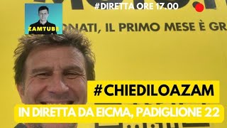 Chiedilo a zam in diretta da Eicma padiglione 22 [upl. by Nivled]