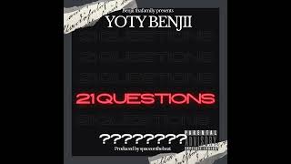 Yoty Benjii  21 Questions audio prod by Spaceonthebeat [upl. by Partridge]