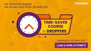 TIME SAVER COURSE FOR DROPPERS JEE 2021 JEEIITJEEDROPPERS [upl. by Clementine]