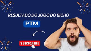 Resultado do Jogo do Bicho das 11 horas – PTM de Hoje [upl. by Lanae]