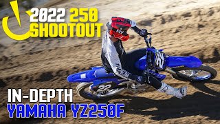 InDepth 2022 250 Shootout 2022 Yamaha YZ250F [upl. by Shirl]