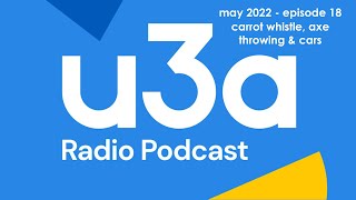 u3a radio podcast May 2022  u3a UK [upl. by Oirevlis245]