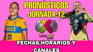 JORNADA 12 LIGA MX FEMENIL CLAUSURA 2024 FECHAS HORARIOS Y CANALES [upl. by Lashonde]