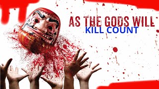 as the gods will 2014  kill count S02 [upl. by Anyahs]