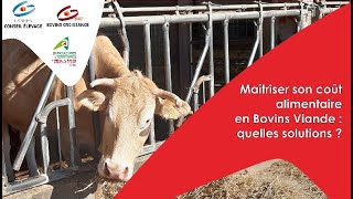 Maîtriser son coût alimentaire en Bovins Viande  quelles solutions [upl. by Yssep]