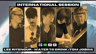 🌎 Lee Ritenour  Water to Drink Tom Jobim  International Session [upl. by Crin]