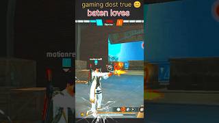 gaming dost true 😊 baten loves❣️❣️shorts free fire trending motionrealff ff Shaktibhattuff [upl. by Nada213]