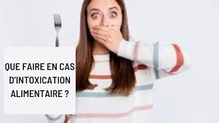 Que faire en cas d’intoxication alimentaire [upl. by Riatsala873]