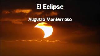 Augusto Monterroso El Eclipse [upl. by Katha543]