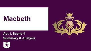 Macbeth by William Shakespeare  Act 1 Scene 4 Summary amp Analysis [upl. by Corsiglia]