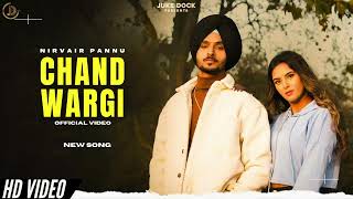 Chand Wargi  Nirvair Pannu New Song  Official Video  Album INSTLS 11  New Punjabi Songs [upl. by Russian]