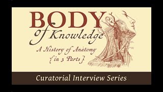 Body of Knowledge Anatomy in the 19th Century [upl. by Kimon]