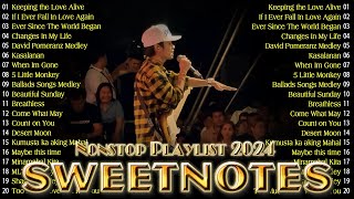 SWEETNOTES Songs Nonstop 2024🔥Sweetnotes Nonstop Playlist 2024🔥Best of OPM Love Songs💖OPM Love Band [upl. by Eniamirt470]