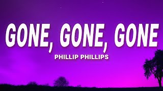 Phillip Phillips  Gone Gone Gone Lyrics [upl. by Cletis]