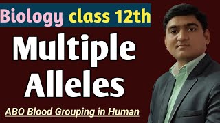 Multiple Alleles  Principles of Inheritance and Variation  Class 12th  Biology [upl. by Lanni]