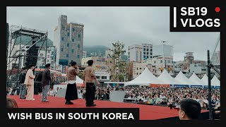 SB19 VLOGS Wish Bus in South Korea [upl. by Anyah]