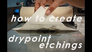 How To Create Drypoint Etchings [upl. by Deborath663]