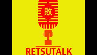 Retsutalk Episode 1 Pilot [upl. by Rapsac]