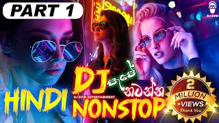 Party Dance Hindi Dj Nonstop  Part 1  Dance Mix 68 Dj Nonstop  Hindi Songs Remix  DJ EVIN [upl. by Celtic]