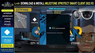 Milestone Lab  DOWNLOAD AND INSTALL MILESTONE XPROTECT SMART CLIENT 2022 R3 [upl. by Atterual]