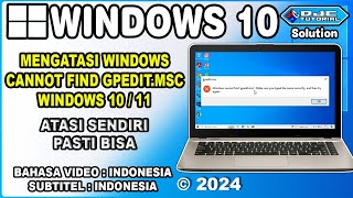 MENGATASI WINDOWS CANNOT FIND GPEDITMSC WINDOWS 10 TERBARU [upl. by Mae]