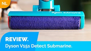 Dyson V15s Detect Submarine  Eerste Indruk [upl. by Balmuth]