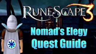 Runescape 3 Nomads Elegy Quest Guide [upl. by Alimhaj]