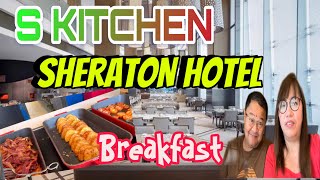 BREAKFAST TIME AT S KITCHEN SHERATON HOTEL mhitamacabidangvlog bonding sheratonhotels [upl. by Trinette]