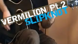 Vermilion Pt 2 Slipknot  Standard Tuning Version [upl. by Faso]