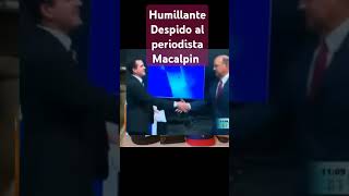 Macalpin Humillante despido [upl. by Draillih]