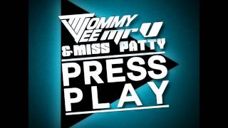 Tommy Vee Mr V amp Miss Patty  Press Play  John Lemmon Mix  Official [upl. by Evie]