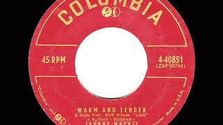 1957 Johnny Mathis  Warm And Tender [upl. by Urial958]