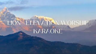 Lion  Elevation Worship Karaoke [upl. by Conti830]