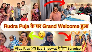 RUDRAPOOJATALKS के घर हुआ हमारा Grand स्वागत  Jiya Saswat और Vijay Riya ने ऐसा क्यों कहा 😡 [upl. by Dominik287]