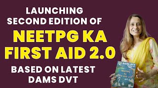 Launching the much awaited second edition of NEETPG ka First aid 20  based on latest DAMS DVT [upl. by Yrrap617]