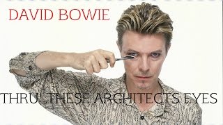 David Bowie  Thru These Architects Eyes Version 20 [upl. by Loss]