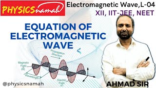 Electromagnetic wave 4 equation of electromagnetic wave  physics chapter 8 class 12  neet jee [upl. by Wein811]