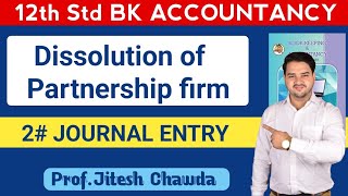 2 Dissolution of Partnership firm  Journal Entery  12th Class Bk Account  Jitesh Sir [upl. by Akinom]