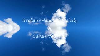 BrokenHearted Melody by Sarah Vaughan [upl. by Jolene50]