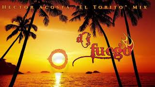 Hector Acosta quotEl Toritoquot Mix [upl. by Hildebrandt]