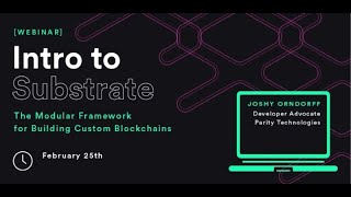 Intro to Substrate  The Modular Framework for Building Custom Blockchains on Polkadot or Kusama [upl. by Ecar]