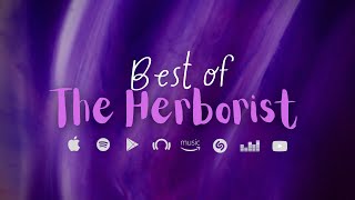 Best of The Herborist 20162024 [upl. by Alesram]