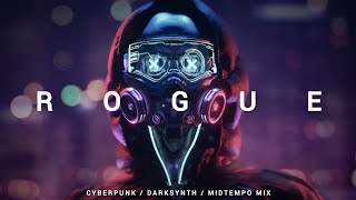 Cyberpunk  Darksynth  Midtempo Mix ROGUE [upl. by Thierry]