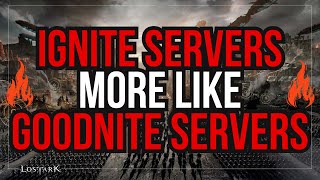 Lets Talk About Ignite Servers  Lost Ark [upl. by Ia]