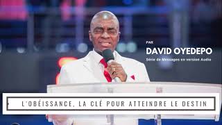 LObéissance la clé pour Atteindre le Destin 12 Audio  Bsp David Oyedepo [upl. by Iggep]