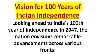 Vision for 100 years of Indian Independence [upl. by Wordoow649]