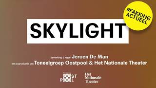 Skylight  Toneelgroep Oostpool  dubbele topcast [upl. by Orsay]