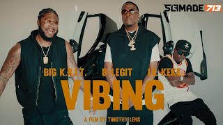 Vibing  Lil Keke ft BLegit amp Big KRIT Official Music Video [upl. by Whiney]