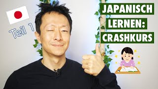 Japanisch lernen für Anfänger Crashkurs Teil 1  Einfach Japanisch lernen  Playlist für Fortsetzung [upl. by Suckow279]