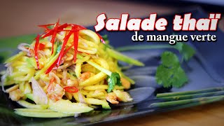 Recette Thai de Salade de Mangue Verte  Le Riz Jaune [upl. by Matronna]